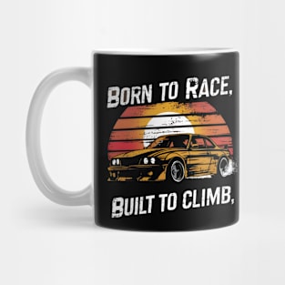 Born to race built to climb Mug